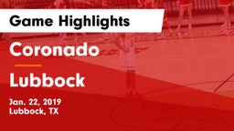 Coronado  vs Lubbock  Game Highlights - Jan. 22, 2019