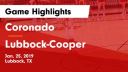 Coronado  vs Lubbock-Cooper  Game Highlights - Jan. 25, 2019