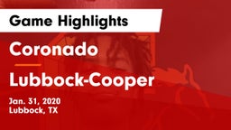 Coronado  vs Lubbock-Cooper  Game Highlights - Jan. 31, 2020