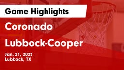 Coronado  vs Lubbock-Cooper  Game Highlights - Jan. 21, 2022