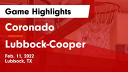 Coronado  vs Lubbock-Cooper  Game Highlights - Feb. 11, 2022