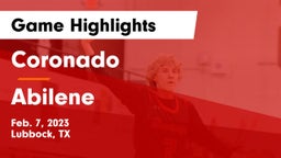 Coronado  vs Abilene  Game Highlights - Feb. 7, 2023
