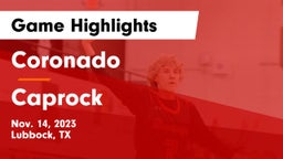 Coronado  vs Caprock  Game Highlights - Nov. 14, 2023