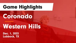 Coronado  vs Western Hills  Game Highlights - Dec. 1, 2023