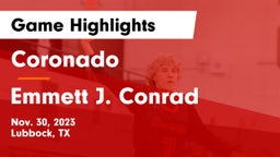 Coronado  vs Emmett J. Conrad  Game Highlights - Nov. 30, 2023
