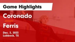 Coronado  vs Ferris  Game Highlights - Dec. 2, 2023