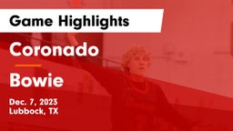 Coronado  vs Bowie  Game Highlights - Dec. 7, 2023