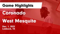 Coronado  vs West Mesquite  Game Highlights - Dec. 1, 2023