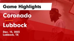 Coronado  vs Lubbock  Game Highlights - Dec. 15, 2023