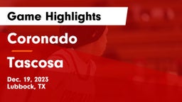 Coronado  vs Tascosa  Game Highlights - Dec. 19, 2023