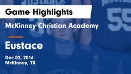 McKinney Christian Academy vs Eustace  Game Highlights - Dec 02, 2016