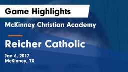McKinney Christian Academy vs Reicher Catholic  Game Highlights - Jan 6, 2017