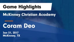 McKinney Christian Academy vs Coram Deo Game Highlights - Jan 31, 2017