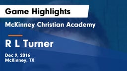 McKinney Christian Academy vs R L Turner Game Highlights - Dec 9, 2016