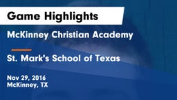 McKinney Christian Academy vs St. Mark's School of Texas Game Highlights - Nov 29, 2016