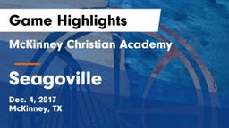 McKinney Christian Academy vs Seagoville  Game Highlights - Dec. 4, 2017