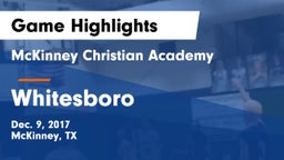 McKinney Christian Academy vs Whitesboro Game Highlights - Dec. 9, 2017