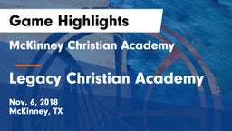 McKinney Christian Academy vs Legacy Christian Academy  Game Highlights - Nov. 6, 2018