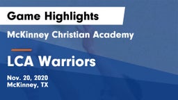 McKinney Christian Academy vs LCA Warriors Game Highlights - Nov. 20, 2020