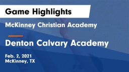 McKinney Christian Academy vs Denton Calvary Academy Game Highlights - Feb. 2, 2021