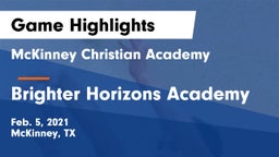 McKinney Christian Academy vs Brighter Horizons Academy Game Highlights - Feb. 5, 2021