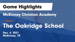McKinney Christian Academy vs The Oakridge School Game Highlights - Dec. 4, 2021