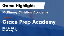 McKinney Christian Academy vs Grace Prep Academy Game Highlights - Dec. 5, 2021