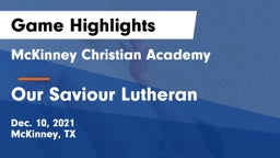 McKinney Christian Academy vs Our Saviour Lutheran  Game Highlights - Dec. 10, 2021
