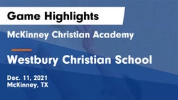 McKinney Christian Academy vs Westbury Christian School Game Highlights - Dec. 11, 2021