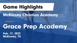 McKinney Christian Academy vs Grace Prep Academy Game Highlights - Feb. 17, 2023