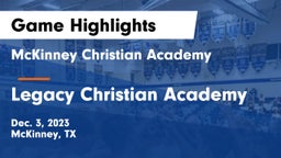 McKinney Christian Academy vs Legacy Christian Academy  Game Highlights - Dec. 3, 2023