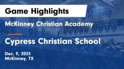 McKinney Christian Academy vs Cypress Christian School Game Highlights - Dec. 9, 2023