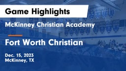 McKinney Christian Academy vs Fort Worth Christian  Game Highlights - Dec. 15, 2023