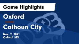 Oxford  vs Calhoun City  Game Highlights - Nov. 2, 2021