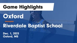 Oxford  vs Riverdale Baptist School  Game Highlights - Dec. 1, 2023