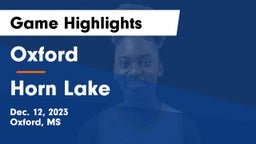 Oxford  vs Horn Lake  Game Highlights - Dec. 12, 2023