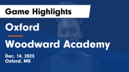 Oxford  vs Woodward Academy Game Highlights - Dec. 14, 2023