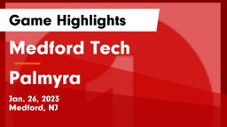 Medford Tech  vs Palmyra  Game Highlights - Jan. 26, 2023