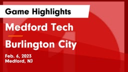 Medford Tech  vs Burlington City  Game Highlights - Feb. 6, 2023