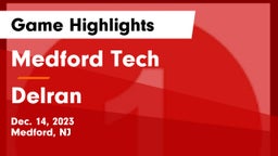 Medford Tech  vs Delran  Game Highlights - Dec. 14, 2023