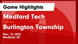 Medford Tech  vs Burlington Township  Game Highlights - Dec. 15, 2023