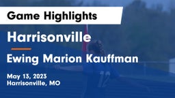 Harrisonville  vs Ewing Marion Kauffman Game Highlights - May 13, 2023