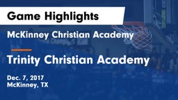 McKinney Christian Academy vs Trinity Christian Academy Game Highlights - Dec. 7, 2017