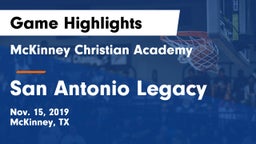 McKinney Christian Academy vs San Antonio Legacy Game Highlights - Nov. 15, 2019