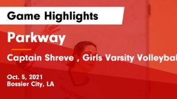 Parkway  vs Captain Shreve , Girls Varsity Volleyball, Shreveport LA Game Highlights - Oct. 5, 2021