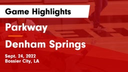 Parkway  vs Denham Springs  Game Highlights - Sept. 24, 2022