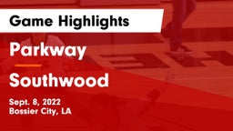 Parkway  vs Southwood  Game Highlights - Sept. 8, 2022