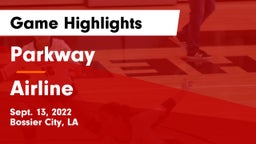 Parkway  vs Airline  Game Highlights - Sept. 13, 2022