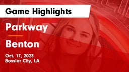 Parkway  vs Benton  Game Highlights - Oct. 17, 2023