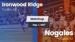 Matchup: Ironwood Ridge High vs. Nogales  2017